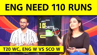 🔴T20 WC ENG VS SCO ENGLAND EYE SEMI FINAL BERTH WITH A BIG WIN NEED 110 RUNS TO WIN [upl. by Pain]