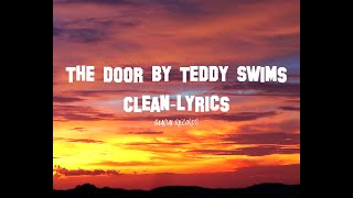 The Door By Teddy Swims CleanLyrics [upl. by Luben]