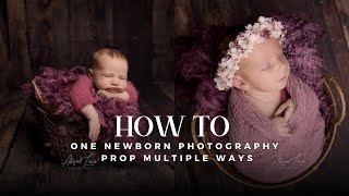 One Newborn Photography Prop Multiple Ways [upl. by Erdnaid]