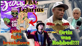 FBA Lejarius post fight teofimolopez breakdown jamaineortiz robbed budcrawford no chance [upl. by Acissj]