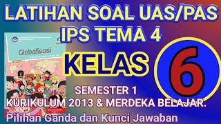 LATIHAN SOAL UASPAS IPS TEMA 4 KELAS 6 SD SEMESTER 1 KURIKULUM 2013 amp MERDEKA BELAJAR [upl. by Odama]