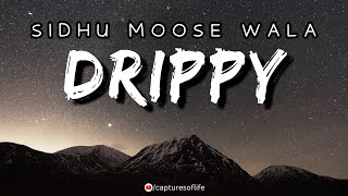 DRIPPY  LYRICAL VIDEO  SIDHU MOOSE WALA  With English Meaning [upl. by El]