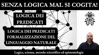 51 Logica dei predicati  Formalizzazione del linguaggio naturale [upl. by Ykcul]