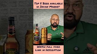 Top 5 Beer in Indian Market nilgirikashyap beer [upl. by Dusa]