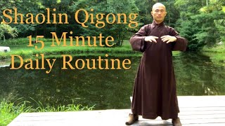 Shaolin Qigong 15 Minute Daily Routine [upl. by Cassandry]