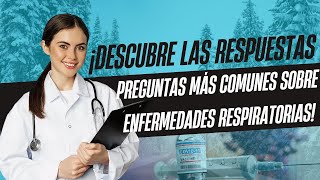 ¡Descubre las Respuestas a las Preguntas Más Comunes sobre Enfermedades Respiratorias [upl. by Alger]