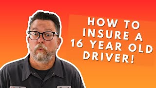 How to Insure a 16 Year Old Driver Best way to Buy Insurance for a NEW Driver [upl. by Daraj]