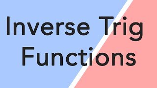 How to do inverse trig functions  arcsin arccos arctan [upl. by Brook555]