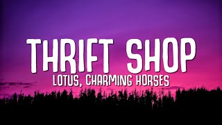 Lotus Charming Horses  Thrift Shop Lyrics [upl. by Lancey]