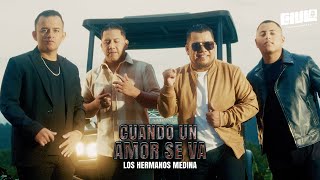 Cuando Un Amor Se Va Cover  Cumbia  Los Hermanos Medina  Video Oficial [upl. by Naryk]