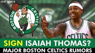 Celtics SIGNING Isaiah Thomas To Boston’s FINAL Roster Spot  MAJOR Boston Celtics Rumors [upl. by Savory]