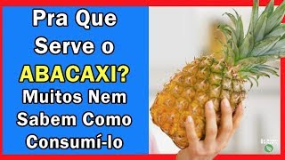 8 Excelentes Motivos Para Comer Abacaxi Mais Vezes  Só Dicas Naturais [upl. by Otanod]