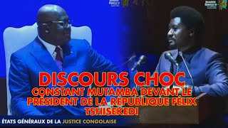 DISCOURS CHOC DE CONSTANT MUTAMBA DEVANT LE PRÉSIDENT DE LA RÉPUBLIQUE FÉLIX TSHISEKEDI [upl. by Ateuqal]