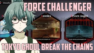 FORCE CHALLENGER CHEGOU em TOKYO GHOUL BREAK THE CHAINS [upl. by Asaert783]