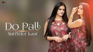 Do PaLL  SurINDer Kaur  New Song Top [upl. by Fredelia]