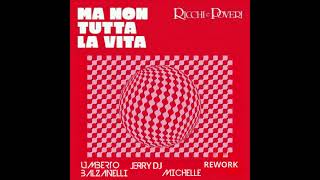 Ricchi E Poveri  Ma non tutta la vita Umberto Balzanelli Jerry Dj Michelle Rework [upl. by Zarger]