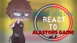 •sam and Colby crew react to alastors game• pt2 [upl. by Selec426]