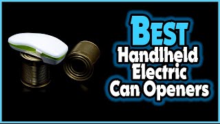 🔶Top 5 Best Handlheld Electric Can Openers In 2025 🏆  Best Electric Can Opener Amazon [upl. by Ellesig]