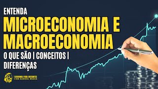 MICROECONOMIA e MACROECONOMIA  O que são  Conceitos  Diferenças [upl. by Hirst866]