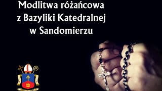 Modlitwa różańcowa w Katedrze Sandomierskiej [upl. by Genevieve]