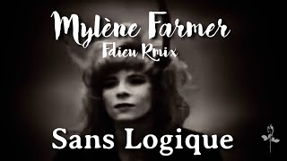 Mylène Farmer  Sans logique Fdieu RmiX [upl. by Yelrak]