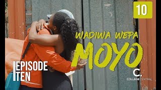 Wadiwa Wepa Moyo S1 Ep 10 [upl. by Nadroj981]