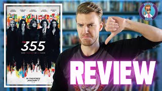 THE 355 MOVIE REVIEW  BrandoCritic [upl. by Hannahoj]