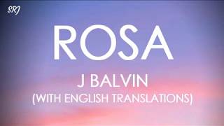 J Balvin  Rosa LetraLyrics With English Translation [upl. by Jasmine]