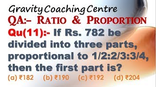 Q11  If Rs 782 be divided into three parts proportional to 122334 then the first part is [upl. by Vera]