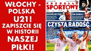 U21 Włochy  POLSKA Zapiszcie się w historii naszej piłki [upl. by Yajnas]