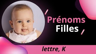 Prénoms Filles  K [upl. by Costello]