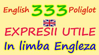 333 Expresii Utile in LImba Engleza PENTRU INCEPATORI quot English Poliglotquot [upl. by Roxanne678]