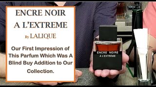 Encre Noire A LExtreme by Lalique First Impression Review [upl. by Ayikahs]