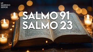 SALMO 23 y SALMO 91  Las dos oraciones más poderosas de la Biblia [upl. by Cesaro]