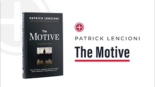 The Motive by Patrick Lencioni [upl. by Hguh298]