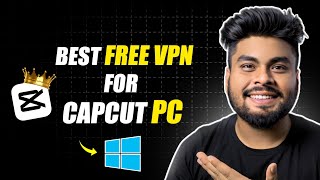 Best VPN for CapCut PC  Best Free VPN in India 2024  Best Free VPNs for Windows  ProtonVPN FREE [upl. by Sacrod]