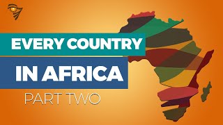 EVERY COUNTRY IN AFRICA What you Need to Know Part 2 [upl. by Anaeerb]