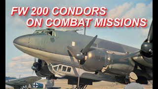 FockeWulf FW 200 Condors On Combat Missions WWII DOCUMENTARY [upl. by Akemihs633]