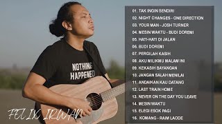 FELIX IRWAN COVER FULL ALBUM TERBARU 2023  FELIX FULL ALBUM TERBAIK NO IKLAN [upl. by Habas]