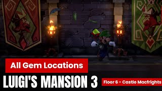 Luigis mansion 3  All Gem Locations  Floor 6  Castle Macfreights [upl. by Clotilda]