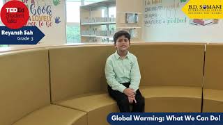 B D Somani International School Kharghar  TED Ed Student Talk  Reyansh Sah [upl. by Theta]