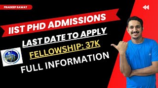 IIST PHD ADMISISIONS 2025  LAST DATE TO APPLY  FULL INFORMATION  CSIR NET RESULT 2024 [upl. by Arissa]