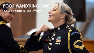 SFC Bouffard Performs quotPoor Wandring Onequot with US Army Chorus [upl. by Novehs]