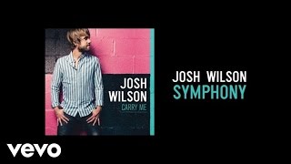 Josh Wilson  Symphony Lyric Video [upl. by Norean]