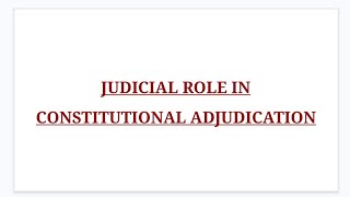 Judicial Role in Constitutional Adjudication  judicialprocess supremecourt judicialreview llm [upl. by Millicent]