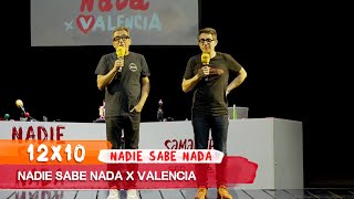 NADIE SABE NADA 12x10  Nadie Sabe Nada x Valencia [upl. by Lipfert]