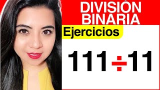 DIVISIÓN BINARIA  Ejercicio 2 División y COMPROBACIÓN de la división en BINARIO [upl. by Fee]