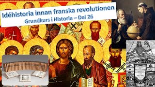 Upplysningens idéhistoria och tidigare idéer  Grundkurs i historia 1b  Del 26 [upl. by Eulalie]