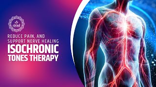 Isochronic Tones Therapy Reduce Pain Inflammation and Support Nerve Healing [upl. by Eveivaneg]