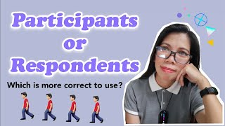 PARTICIPANTS OR RESPONDENTS  What is the difference [upl. by Eilegna628]